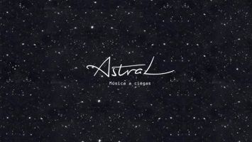 Astral, Música a Ciegas 1